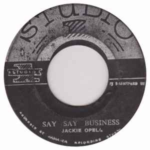 Jackie Opel - Say Say Business / I'll Get Along | Releases | Discogs