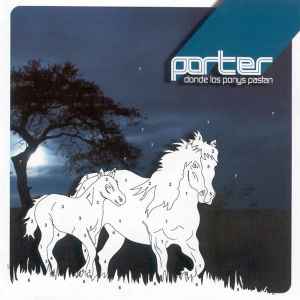 Donde Los Ponys Pastan - Porter