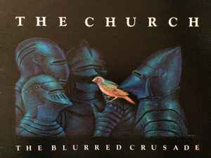 The Church - The Blurred Crusade album cover