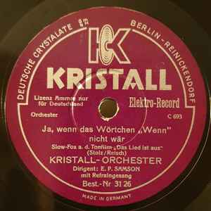 Kristall-Orchester - Ja, Wenn Das Wörtchen "Wenn" Nicht Wär /  Adieu, Mein Kleiner Gardeoffizier album cover