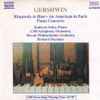 Gershwin* - Kathryn Selby, CSR Symphony Orchestra*, Slovak Philharmonic Orchestra, Richard Hayman - Rhapsody In Blue • An American In Paris • Piano Concerto
