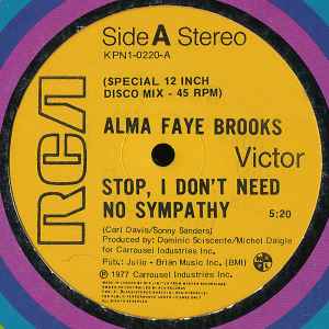 Alma Faye Brooks* - Stop, I Don't Need No Sympathy