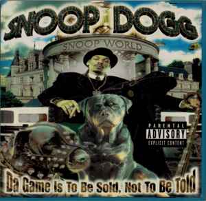 Da Game Is To Be Sold, Not To Be Told - Snoop Dogg