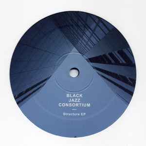 Black Jazz Consortium - Structure EP