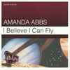 Amanda Abbs - I Believe I Can Fly