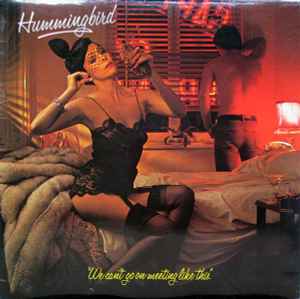 Hummingbird - We Can't Go On Meeting Like This