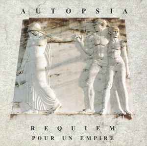 Autopsia - Requiem Pour Un Empire album cover
