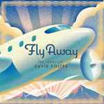 Fly Away (The Songs Of David Foster) (2009, CD) - Discogs