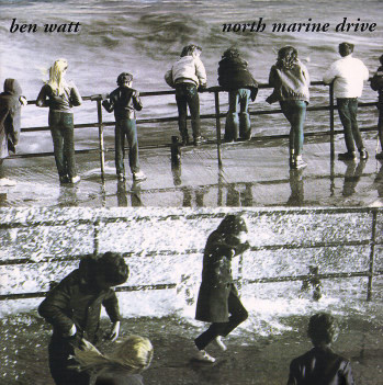 Ben Watt – North Marine Drive (1983, Vinyl) - Discogs