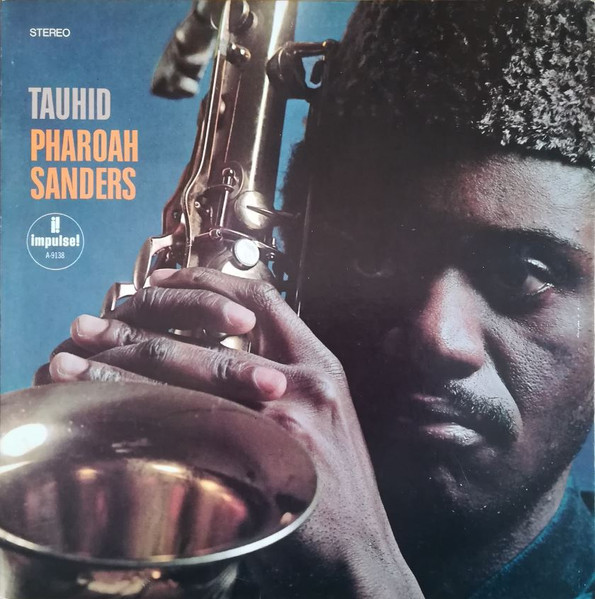 Pharoah Sanders – Tauhid (1970, Gatefold, Vinyl) - Discogs