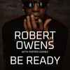 Robert Owens With Pepper Gomez - Be Ready