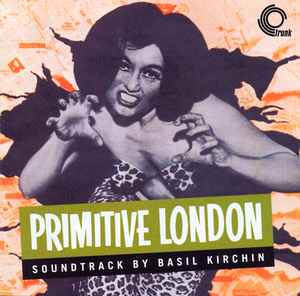 Primitive London - Basil Kirchin
