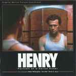 Henry: Portrait Of A Serial Killer (Original Motion Picture Soundtrack) by Robert McNaughton - Ken Hale (2) - Steven A. Jones