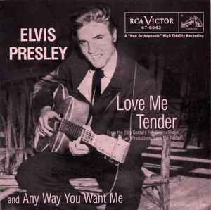 Love Me Tender / Anyway You Want Me - Elvis Presley