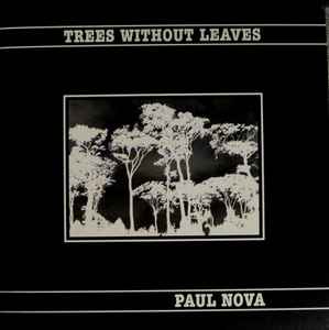 Trees Without Leaves - Paul Nova