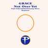 Grace - Not Over Yet (Paul Oakenfold / Dancing Divaz Remixes)