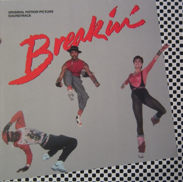 Breakdance - Original Motion Picture Soundtrack (1984, Vinyl 