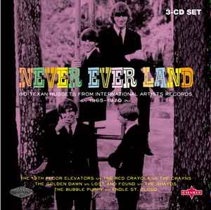 Never Ever Land (83 Texan Nuggets From International Artists Records 1965-1970) - Various