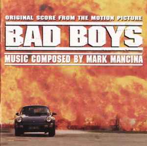 Mark Mancina - Bad Boys (Original Score From Motion Picture)