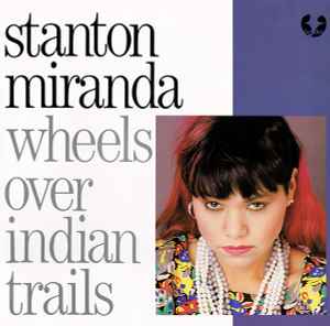 Stanton Miranda - Wheels Over Indian Trails album cover