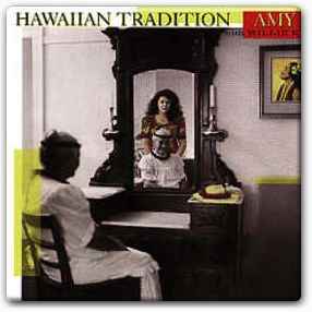 Amy Hanaiali'i Gilliom & Willie K. – Hawaiian Tradition (1997, CD