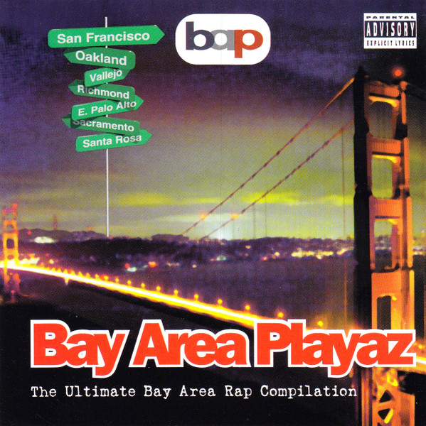 Bay Area Playaz - The Ultimate Bay Area Rap Compilation (1995 