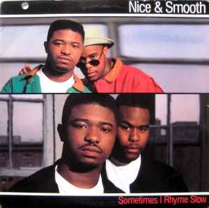 Nice & Smooth - Sometimes I Rhyme Slow album cover