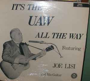 Joe Lisi - It's The UAW All The Way album cover