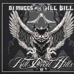 DJ Muggs Vs Ill Bill - Kill Devil Hills
