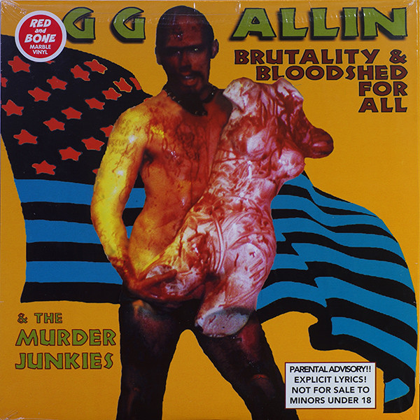 GG Allin & The Murder Junkies – Brutality & Bloodshed For All