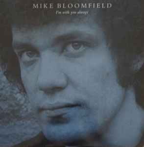 Mike Bloomfield - I'm With You Always album cover