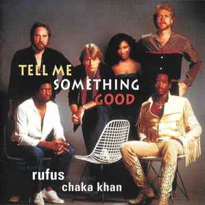 Rufus & Chaka Khan - Tell Me Something Good album cover