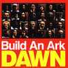 Build An Ark - Dawn
