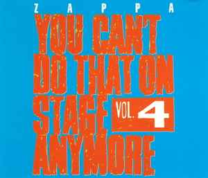 You Can't Do That On Stage Anymore Vol. 4 - Zappa