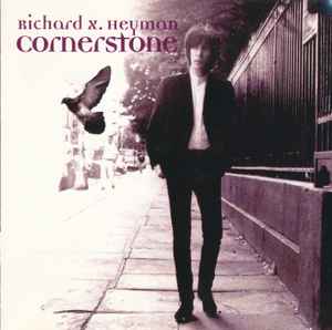 Cornerstone - Richard X. Heyman