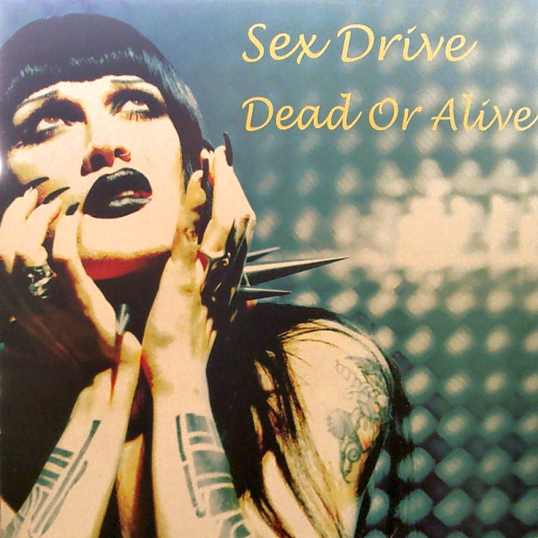 DEAD OR ALIVE sex drive(the remixes)