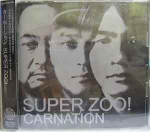 Carnation – Super Zoo! (2004