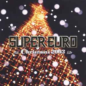 Super Euro Christmas 2003 ~Non-Stop Megamix~ = スーパーユーロ