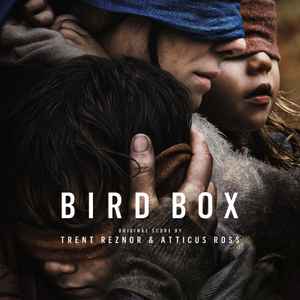 Bird Box (Abridged) - Trent Reznor  &  Atticus Ross
