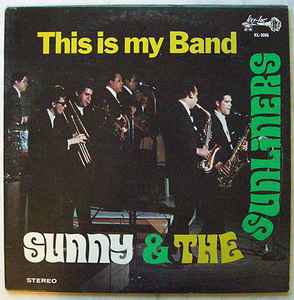 This Is My Band - Sunny & The Sunliners