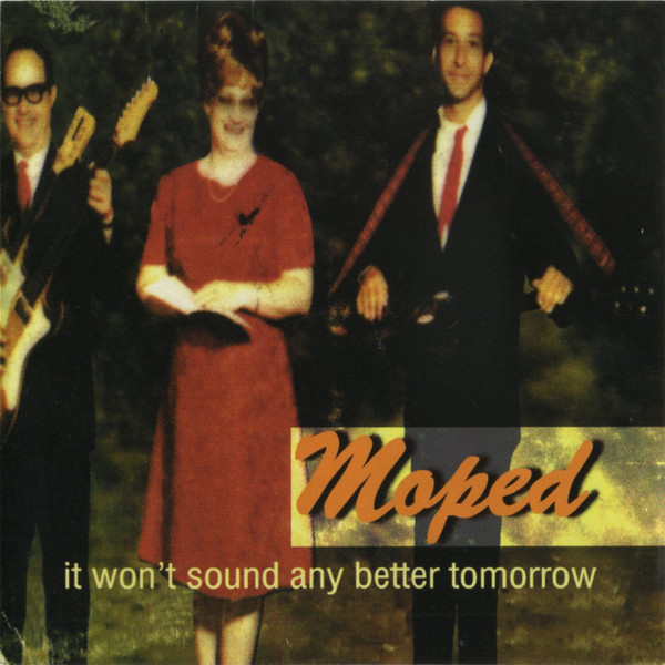télécharger l'album Moped - It Wont Sound Any Better Tomorrow