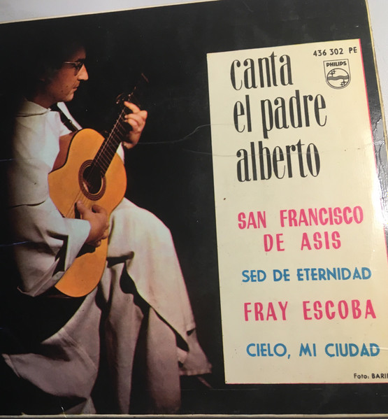 Padre Alberto – Canta el Padre Alberto: San Francisco De Asis / Fray Escoba  (1964, Vinyl) - Discogs