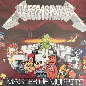 Sleepasaurus - Master Of Muppits