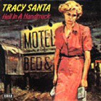 descargar álbum Tracy Santa - Hell In A Handtruck