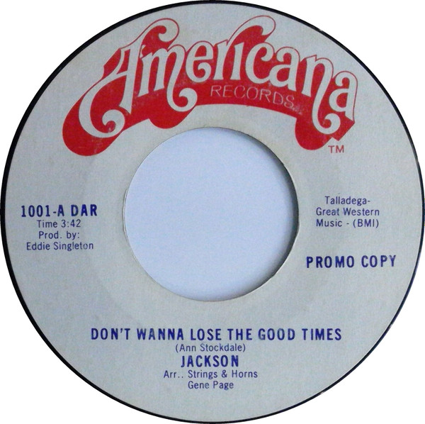 Jackson – Don't Wanna Lose The Good Times (1974, Vinyl) - Discogs