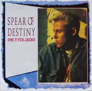 One Eyed Jacks - Spear Of Destiny