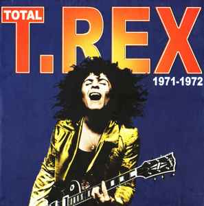 Total T.Rex 1971-1972 - T.Rex