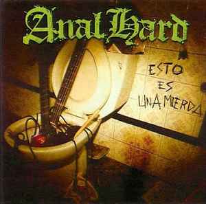 Anal Hard - Esto Es Una Mierda album cover