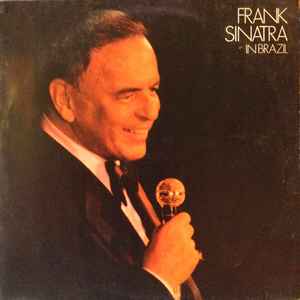 Frank Sinatra – In Brazil (Vinyl) - Discogs