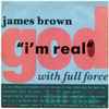 James Brown With Full Force - I'm Real